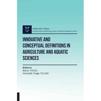 Innovative And Conceptual Definitions In Agriculture And Aquatic Sciences Banu Yücel