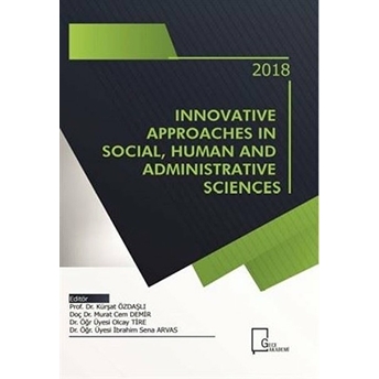 Innovative Approaches In Social Human And Administrative Sciences