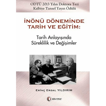 Inönü Döneminde Tarih Ve Eğitim Erinç Erdal Yıldırım