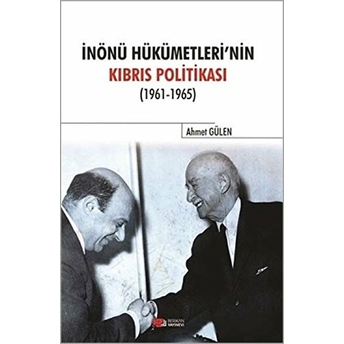 Inönü Hükümetlerinin Kıbrıs Politikası