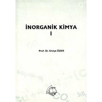 Inorganik Kimya 1 Ulviye Özer