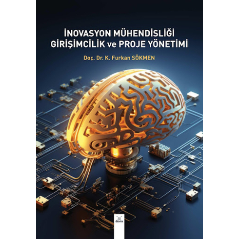 Inovasyon Mühendisliği Girişimcilik Ve Proje Yönetimi K. Furkan Sökmen