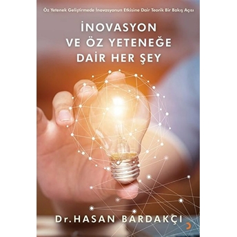 Inovasyon Ve Öz Yeteneğe Dair Her Şey - Hasan Bardakçı