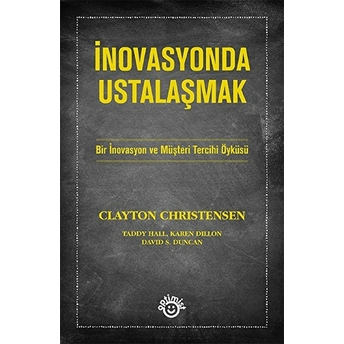 Inovasyonda Ustalaşmak - Clayton Christensen