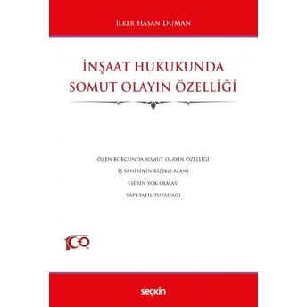 Inşaat Hukukunda Somut Olayın Özelliği Ilker Hasan Duman