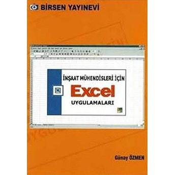 Inşaat Mühendisleri Için Excel Uygulamaları - Günay Özmen