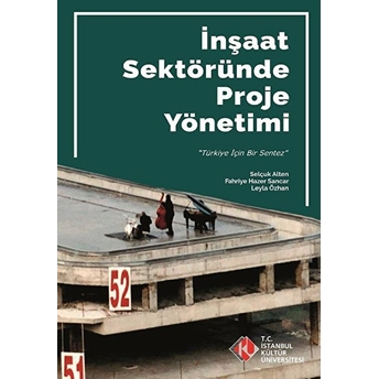 Inşaat Sektöründe Proje Yönetimi Selçuk Alten