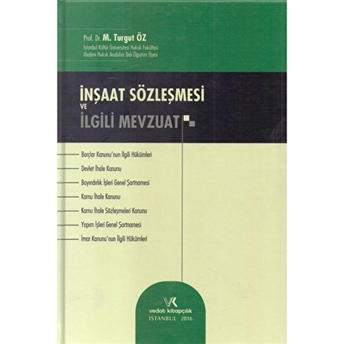 Inşaat Sözleşmesi Ve Ilgili Mevzuat Ciltli M. Turgut Öz