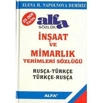 Inşaat Ve Mimarlık Terimleri Sözlüğü (Rusça-Türkçe / Türkçe-Rusça) - Elena Napolnova Demiriz