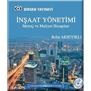 Inşaat Yönetimi Metraj Ve Maliyet Hesapları - Rıfat Akbıyıklı