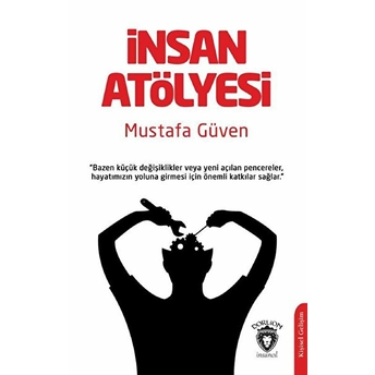 Insan Atölyesi Mustafa Güven