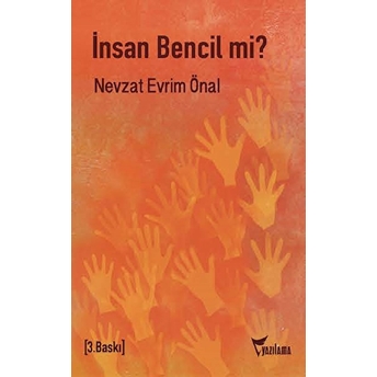 Insan Bencil Mi? - Nevzat Evrim Önal