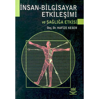 Insan Bilgisayar Etkileşimi Ve Sağlığa Etkisi