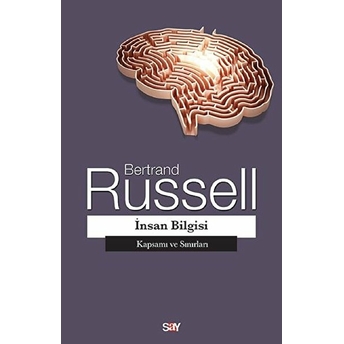 Insan Bilgisi - Kapsamı Ve Sınırları Bertrand Russell