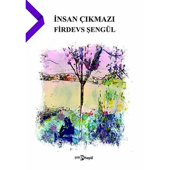 Insan Çıkmazı Firdevs Şengül