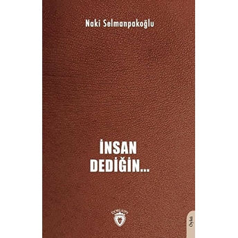 Insan Dediğin Naki Selmanpakoğlu