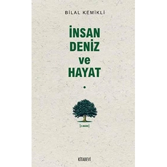 Insan Deniz Ve Hayat Bilal Kemikli