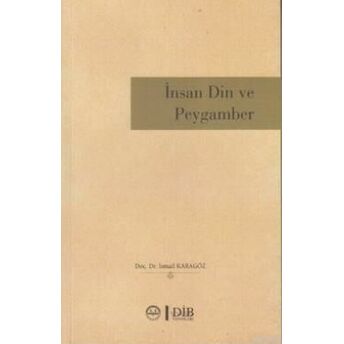 Insan Din Ve Peygamber Ismail Karagöz