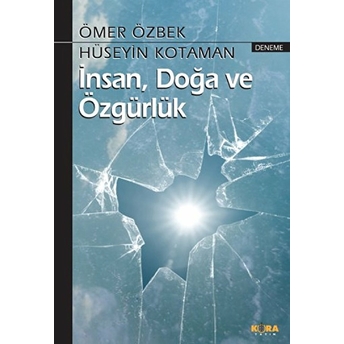 Insan, Doğa Ve Özgürlük