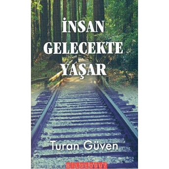 Insan Gelecekte Yaşar