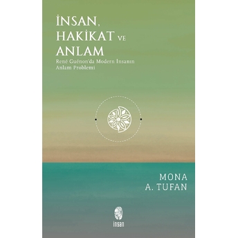 Insan Hakikat Ve Anlam Mona A. Tufan