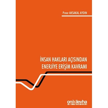 Insan Hakları Açısından Enerjiye Erişim Kavramı