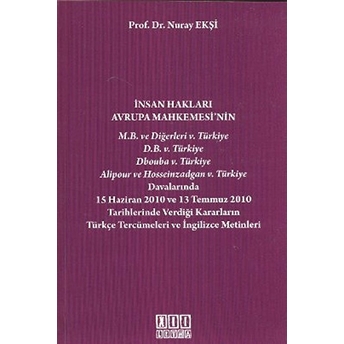 Insan Hakları Avrupa Mahkemesi'nin Verdiği Kararların Türkçe Tercümeleri Ve Ingilizce Metinleri-Nuray Ekşi