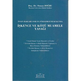 Insan Hakları Avrupa Sözleşmesi Hukukunda Işkence Ve Kötü Muamele Yasağı Osman Doğru