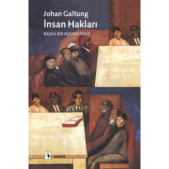 Insan Hakları: Bir Başka Açıdan Johan Galtung