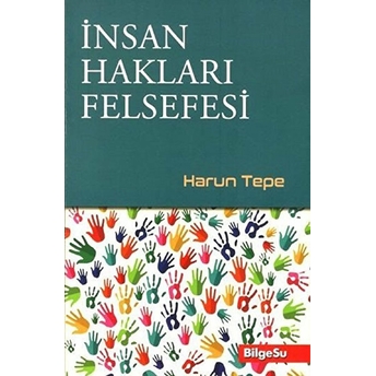 Insan Hakları Felsefesi Harun Tepe