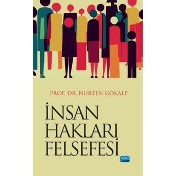 Insan Hakları Felsefesi Nurten Gökalp