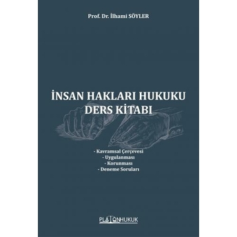 Insan Hakları Hukuku Ders Kitabı Ilhami Söyler