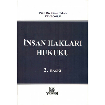 Insan Hakları Hukuku - Hasan Tahsin Fendoğlu Hasan Tahsin Fendoğlu