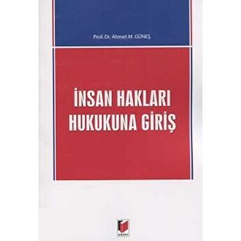 Insan Hakları Hukukuna Giriş Ahmet M. Güneş