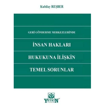 Insan Hakları Hukukuna Ilişkin Temel Sorunlar Kubilay Reşber