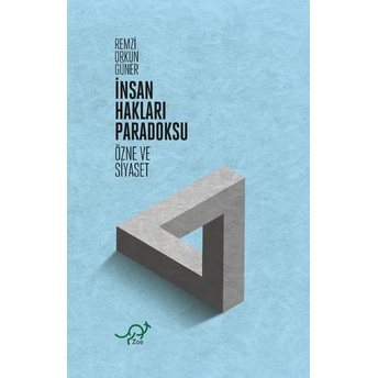 Insan Hakları Paradoksu - Remzi Orkun Güner