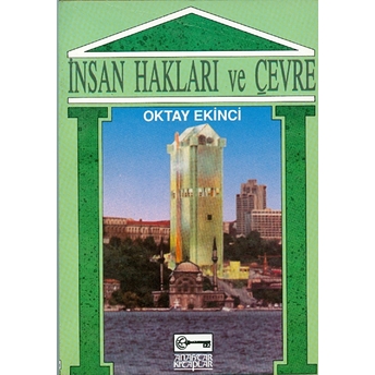 Insan Hakları Ve Çevre Oktay Ekinci