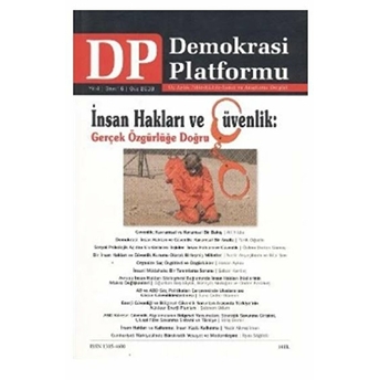 Insan Hakları Ve Güvenlik : Gerçek Özgürlüğe Doğru - Demokrasi Platformu Sayı: 16 Kolektif