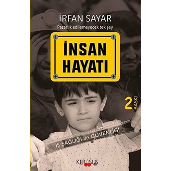 Insan Hayatı - Iş Sağlığı Ve Güvenliği