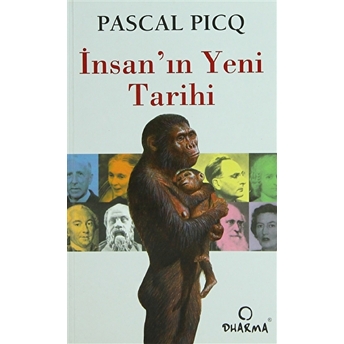 Insan’ın Yeni Tarihi Pascal Picq