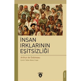 Insan Irklarının Eşitsizliği Joseph Arthur De Gobineau