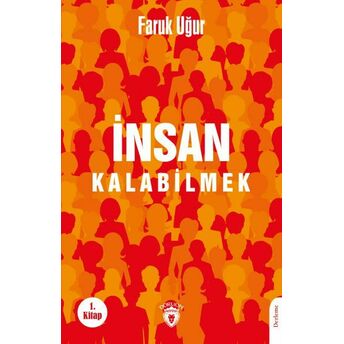 Insan Kalabilmek Faruk Uğur