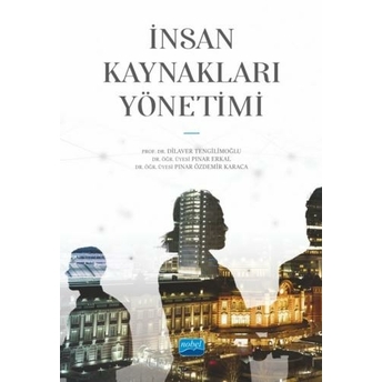 Insan Kaynakları Yönetimi Dilaver Tengilimoğlu