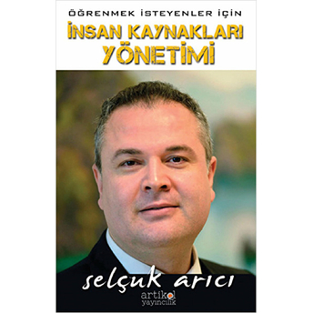 Insan Kaynakları Yönetimi Selçuk Arıcı