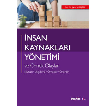 Insan Kaynakları Yönetimi Ve Örnek Olaylar Aydın Yılmazer