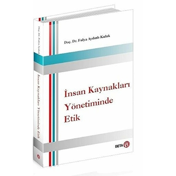 Insan Kaynakları Yönetiminde Etik Fulya Aydınlı Kulak