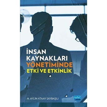 Insan Kaynakları Yönetiminde Etki Ve Etkinlik