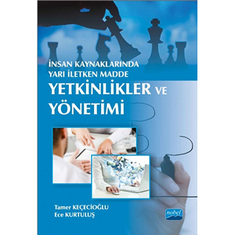 Insan Kaynaklarında Yarı Iletken Madde: Yetkinlikler Ve Yönetimi-Ece Kurtuluş