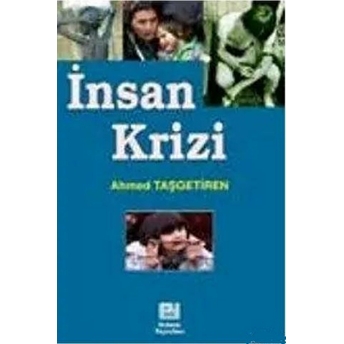 Insan Krizi Ahmet Taşgetiren