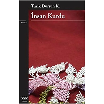 Insan Kurdu Tarık Dursun K.